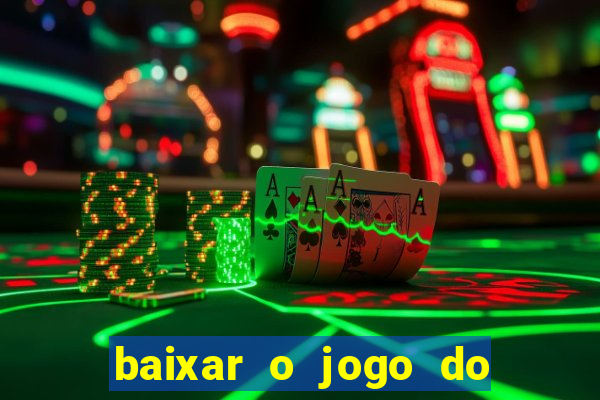 baixar o jogo do candy crush